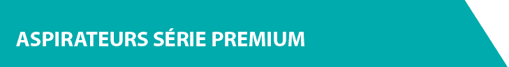 aspirateurs premium